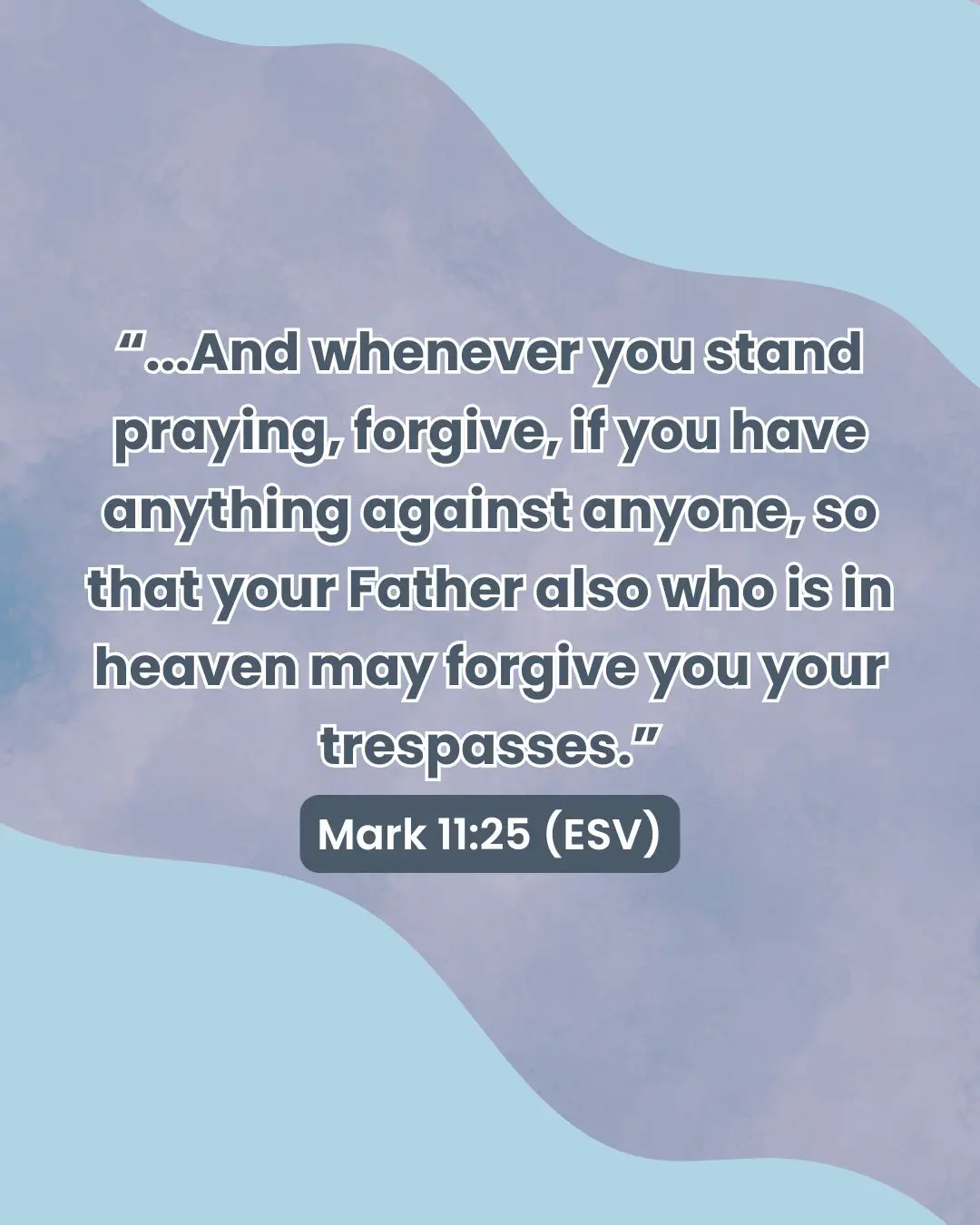 This week's Scripture Sunday verse is Mark 11:25 (ESV)

“...And whenever you stand praying, forgive, if you have anything against anyone, so that your Father also who is in heaven may forgive you your trespasses.”

#ScriptureSunday #CEF