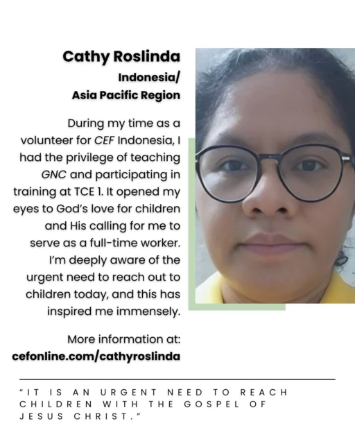 Meet Cathy Roslinda, our Indonesia/Asia Pacific region missionary!
At the age of 10, I embraced Jesus Christ as my personal Savior during a Vacation Bible School at a Baptist church in Indonesia. Though raised in a Catholic family, my maternal grandfather introduced us to VBS during school holidays. Additionally, I attended Baptist Sunday school, which helped me learn about Jesus. I am truly grateful for the experiences that led me to serve with 𝘊𝘌𝘍.
Your donation allows Cathy to faithfully serve the Lord with 𝘊𝘩𝘪𝘭𝘥 𝘌𝘷𝘢𝘯𝘨𝘦𝘭𝘪𝘴𝘮 𝘍𝘦𝘭𝘭𝘰𝘸𝘴𝘩𝘪𝘱 of Indonesia. Will you come alongside Cathy today? Follow the link in our bio or go to www.cefonline.com/cathyroslinda to support Cathy!
Monthly goal: $116
#SPAN #CEF