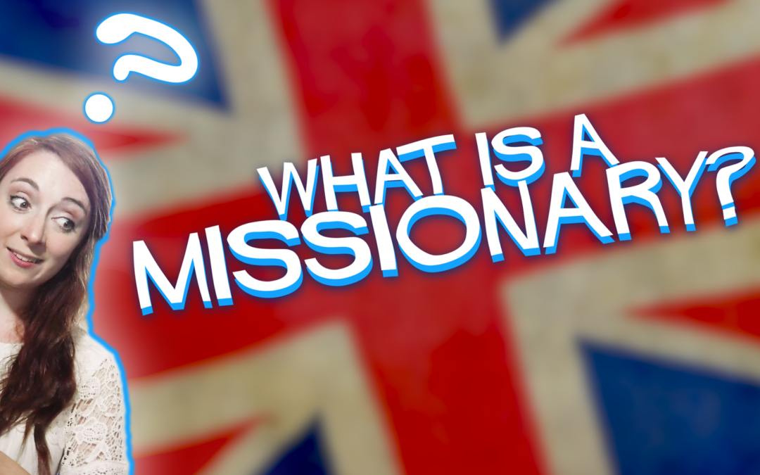 What is a Missionary?