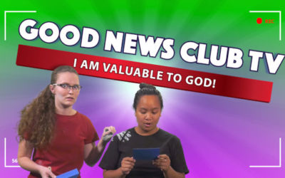 I am Valuable to God! | Good News Club TV S3E1