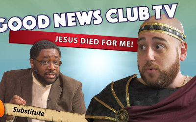 Jesus Died for Me! | Good News Club TV S6E4