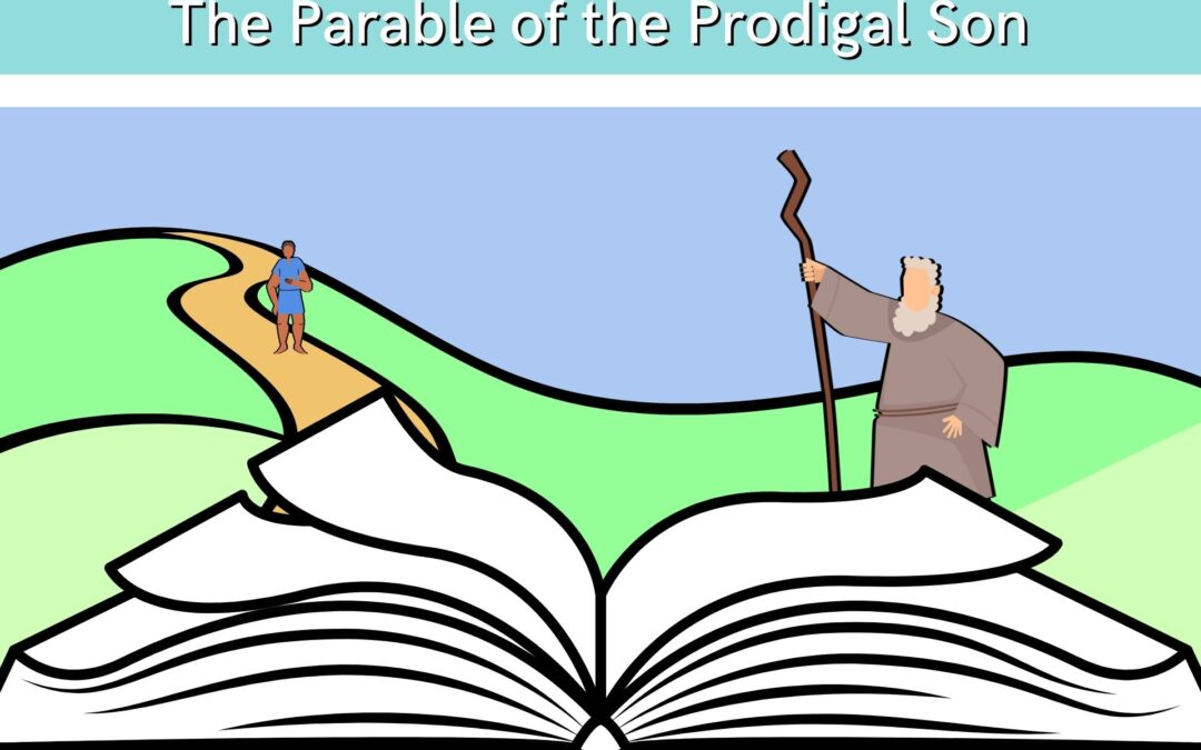 The Parables of Jesus: The Parable of the Prodigal Son | Sunday School Solutions
