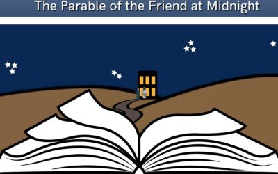 The Parables of Jesus: The Parable of the Friend at Midnight